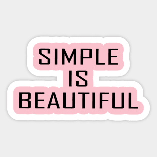 Simple Is Beautiful Sticker